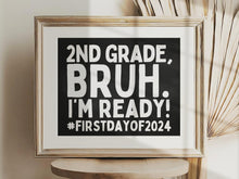 First Day Of Second Grade Sign Bruh 2nd Grade PRINTABLE Chalkboard Back To School Sign 1st Day Photo Props