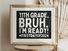 First Day Of 11th Grade Sign Bruh PRINTABLE Chalkboard Back To School Sign 1st Day Photo Props