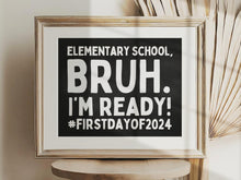 First Day Elementary School Sign Bruh Of PRINTABLE Chalkboard Back To School Sign 1st Day Photo Props