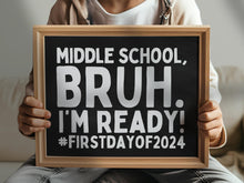 First Day Of Middle School Sign Bruh 6th Grade PRINTABLE Chalkboard Back To School Sign 1st Day Photo Props