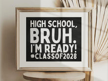 First Day Of High School Bruh Sign PRINTABLE Class Of 2028 9th Grade Chalkboard Back To School Sign 1st Day Photo Props