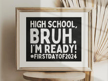 First Day Of High School Sign Bruh PRINTABLE 9th Grade Chalkboard Back To School Sign 1st Day Photo Props