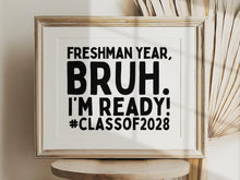 First Day Of Freshman Year Bruh Sign PRINTABLE Class Of 2028 Back To School Sign 1st Day Photo Props