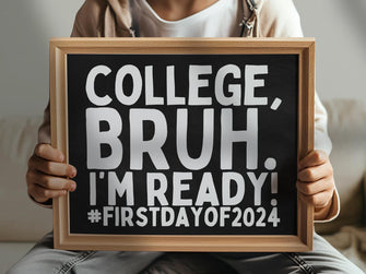 First Day Of College Bruh Sign PRINTABLE Chalkboard Back To School Sign 1st Day Photo Props