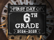 First Day Of 6th Grade Sign PRINTABLE Sixth Grade Sign School Sign 1st Chalkboard 2024