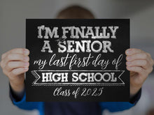 First Day Of Senior Year Sign PRINTABLE 12th Grade Sign Class Of 2025 Chalkboard Last Day Of High School Sign