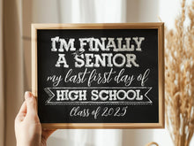 First Day Of Senior Year Sign PRINTABLE 12th Grade Sign Class Of 2025 Chalkboard Last Day Of High School Sign