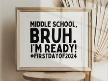 First Day Middle School Sign Bruh 6th Grade PRINTABLE Back To School Sign 1st Day Of Photo Props