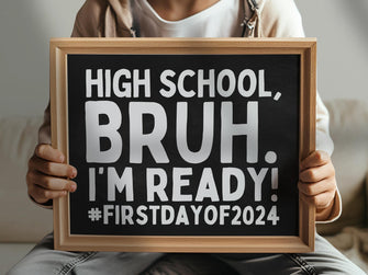 First Day Of High School Sign Bruh PRINTABLE 9th Grade Chalkboard Back To School Sign 1st Day Photo Props