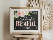 Floral Last Day Of Preschool Sign Girl, PRINTABLE School Photo Prop, 2025 Chalkboard