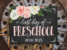 Floral Last Day Of Preschool Sign Girl, PRINTABLE School Photo Prop, 2025 Chalkboard