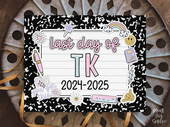 Last Day Of Transitional Kindergarten Sign Pastel PRINTABLE, Last Day Of TK Sign For Girl Photo Prop