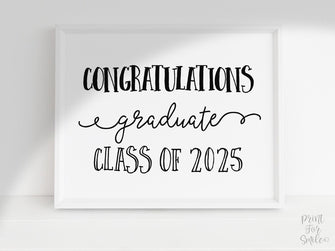 Congratulations Graduate Class Of 2025 Sign PRINTABLE, Graduation Party Decor