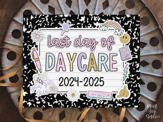 Last Day Of Daycare Sign Pastel PRINTABLE, Last Day Of School Sign For Girl Photo Prop