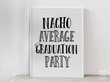 PRINTABLE Nacho Average Graduation Party Sign, Grad Party Decor, Graduation Sign