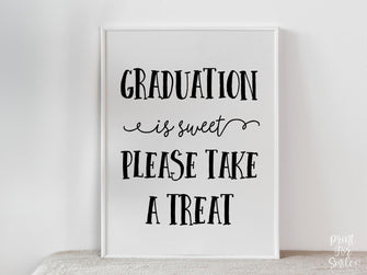 PRINTABLE Graduation Is Sweet Please Take A Treat Sign, Graduation Sign, Grad Party Decorations, Table Sign, College Graduation