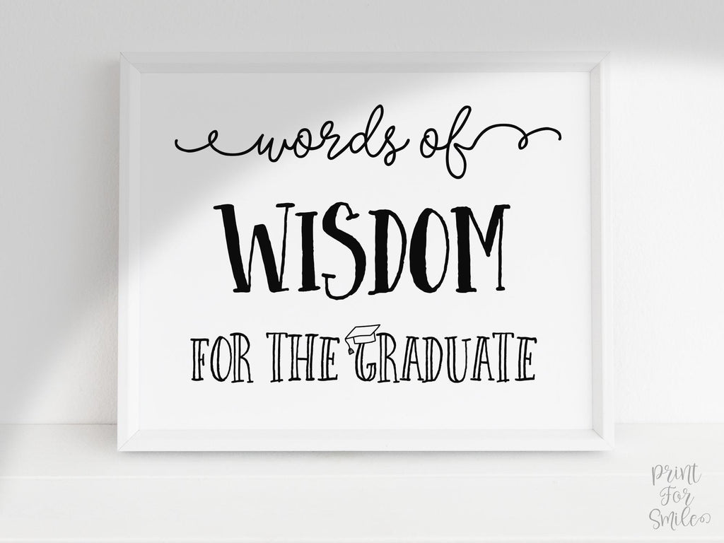 PRINTABLE Words Of Wisdom For The Graduate Sign, Graduation Party Deco