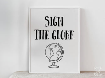 PRINTABLE Sign The Globe Sign Graduation Party Decor, College Graduation Sign