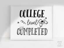PRINTABLE College Level Completed Sign, Graduation Sign, Grad Party Sign, College Graduation Sign, Last Day Of College