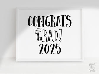 PRINTABLE Congrats Grad Sign, Graduation Sign, Class Of 2025, Congrats Grad Party Decorations
