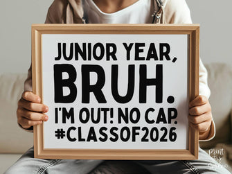 Last Day Of Junior Year Bruh Sign PRINTABLE, Class Of 2026 School Sign, Photo Props, End Of School