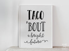 Taco Bout A Bright Future PRINTABLE Sign Graduation Sign, Grad Party Decor, Table Sign