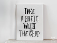 Take A Photo With The Grad PRINTABLE Sign, Graduation Sign, Grad Party Decor, Table Sign, College Photo Booth