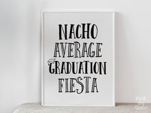 PRINTABLE Nacho Average Graduation Fiesta Sign, Grad Party Decor, Graduation Sign