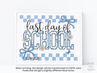 Last Day Of School Sign Toile PRINTABLE, Blue Gingham Floral School Sign, Photo Prop, Daisy Bow, Cottagecore, End Of School Year 2025