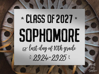 PRINTABLE Last Day Of Sophomore Year Sign, 10th Grade High School, Class Of 2027, End Of School Sign, Photo Prop, Tenth Grade
