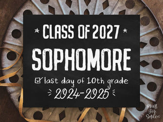 Chalkboard Last Day Of Sophomore Year Sign, 10th Grade High School, Class Of 2027, End Of School Sign, Photo Prop, Tenth Grade, PRINTABLE
