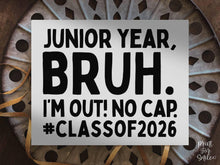 Last Day Of Junior Year Bruh Sign PRINTABLE, Class Of 2026 School Sign, Photo Props, End Of School