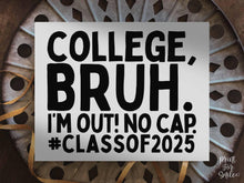 Last Day Of College Sign Bruh PRINTABLE, School Sign, Photo Props, End Of School, College Graduation