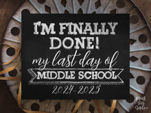 Last Day Of Middle School Sign Chalkboard PRINTABLE, 2025 End Of School Year, Photo Booth Props Milestone