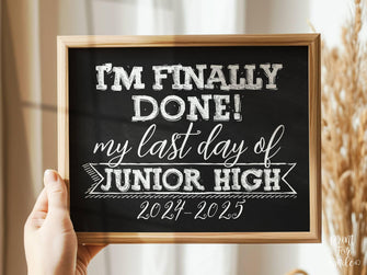 Last Day Of Junior High Sign Chalkboard, PRINTABLE 2025 End Of School Year, Photo Booth Props Milestone