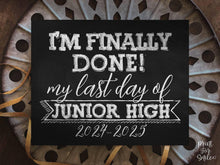 Last Day Of Junior High Sign Chalkboard, PRINTABLE 2025 End Of School Year, Photo Booth Props Milestone