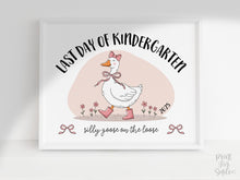 Last Day Of Kindergarten Sign Funny PRINTABLE, Silly Goose, End Of School Sign, Photo Prop 2025