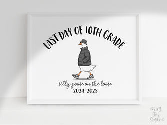 Last Day Of Tenth Grade Sign Funny PRINTABLE, 10th Grade Sign, Silly Goose, End Of School Sign, Photo Prop 2025