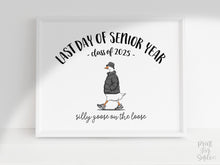 Last Day Of Senior Year Sign Funny PRINTABLE, 12th Grade Sign, Silly Goose, End Of School Sign, Photo Prop Class Of 2025