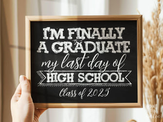 Last Day Of High School Sign Chalkboard PRINTABLE, Senior Year, End Of School Year, Photo Booth, Graduate, Class Of 2025