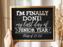 Last Day Of Junior Year Sign, Chalkboard PRINTABLE, End Of School Year, Photo Booth Props Milestone, Class Of 2026, 11th Grade Sign