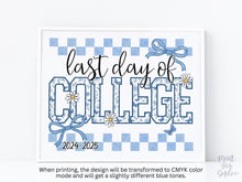 Last Day Of College Sign Toile PRINTABLE, Blue Gingham Floral School Sign, Photo Prop, Daisy Bow, Retro Cottagecore, End Of School Year