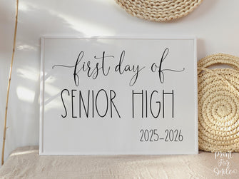 First Day Of Senior High Sign PRINTABLE Back To School Sign Photo Prop