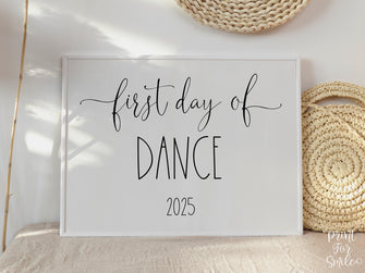 First Day Of Dance Sign PRINTABLE Back To School Sign Photo Prop