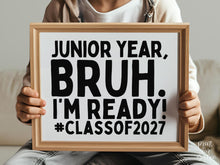 First Day Of Junior Year Bruh Sign PRINTABLE, Class Of 2027, Back To School Sign, 1st Day Photo Props