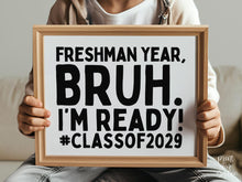 First Day Of Freshman Year Bruh Sign PRINTABLE, Class Of 2029, Back To School Sign, 1st Day Photo Props