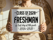 PRINTABLE Last Day Of Freshman Year Sign, 9th Grade High School, Class Of 2028, End Of School Sign, Photo Prop
