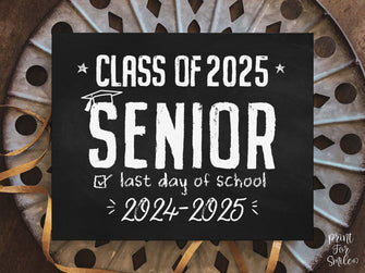 Chalkboard Last Day Of Senior Year Sign, 12th Grade High School, Class Of 2025, End Of School Sign, Photo Prop, Twelfth Grade PRINTABLE