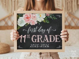 Floral First Day Of 11th Grade Sign PRINTABLE Girl Chalkboard Back To School Sign Photo Prop
