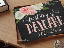 Floral First Day Of Daycare Sign Girl PRINTABLE Chalkboard Back To School Sign Photo Prop